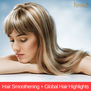 Hair-smoothening-with-global-hair-highlights-price-in-gurgaon